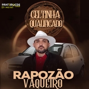 Rapozão Vaqueiro Música Nova Celtinha Qualificado 2024 - Promocional