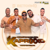 COMPANHIA DO KAPRIXXO - O RETORNO