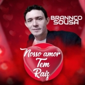 Brannco Sousa Com Música Nova Nosso Amor Tem Raiz 2025 - Promocional