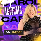 CAROL MARTTINS - SÓ AS AUTORAIS