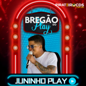 JUNINHO PLAY - BREGÃO DO PLAY